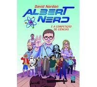 ALBERT NERD E A COMPETIÇÃO DE CIÊNCIAS