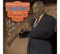 Albert Nicholas - Albert's Blues & The 44 Gerard Street Session