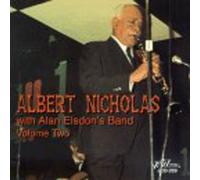 Albert Nicholas - With Alan Elsdon's Band Vol. 2 [European Import]