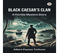Albert Payson Terhune Black Caesar's Clan A Florida Mystery Story Paperback Book Albert Payson Terhune Multicolor