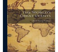 Albert Payson Terhune The World's Great Events Hardcover Book Albert Payson Terhune Multicolor