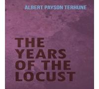 Albert Payson Terhune The Years of the Locust Paperback Book Albert Payson Terhune Multicolor