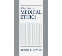 Albert R. Jonsen - A Short History of Medical Ethics - Paperback - K555z