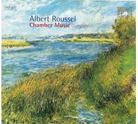 Albert Roussel - Roussel: Complete Chamber Works