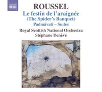 Royal Scottish No:Deneve – Roussel: The Spider's Banquet / Padmavati Ballet Suites – CD – NAXOS
