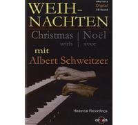 Albert Schweitzer - Weihnachten mit Albert Schweitzer