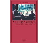 Albert Speer. La sua battaglia con la verità (La collana dei casi)