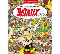 Albert Uderzo René Go Wo steckt eigentlich Asterix? - Das große Wimm (Hardback)