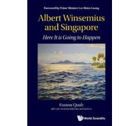 Albert Winsemius And Singapore: Here It Is Going To Happen