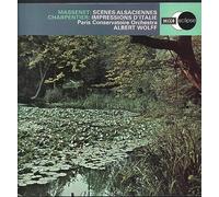 Albert Wolff / Paris Conservatoire Orchestra - Massenet - Scenes Alsaciennes / Charpentier - Impressions D'italie