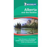Alberta and the Rockies Tourist Guide (Michelin Green Guides)