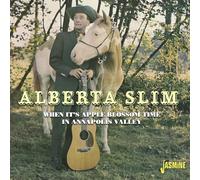 Alberta Slim - When It's Apple Blossom Time in Annapolis Valley