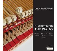 Händel/Scarlatti/Soler/Paradisi/Alberti/Giustini/Platti: Discovering the Piano