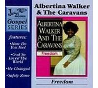 Albertina Walker & Caravans - Freedom