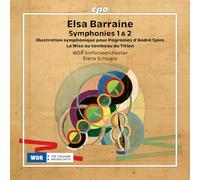 Alberto Carnevale Ricci; WDR Sinfonieorchester; Elena Schwarz - Elsa Barraine: Symphonies Nos. 1 & 2; Illustration symphonique pour Pogromes d'Andre Spire; La Mise au tombeau du Titien