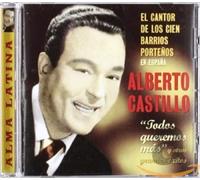 Alberto Castillo - El Cantor De Los Cien Barrios Porteños En España - Todos Queremos Más Y Otros Éxitos