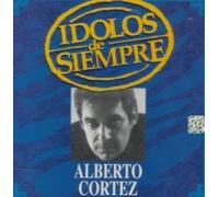 Alberto Cortez - Idolos De Siempre (UK Import)