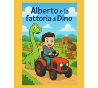 Alberto e la Fattoria di Dino
