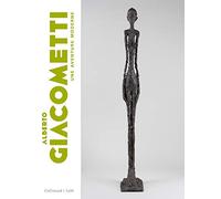 Alberto Giacometti: Une aventure moderne
