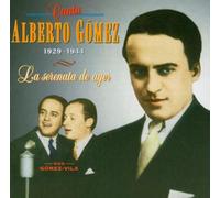 Alberto Gomez - La Serenata De Ayer