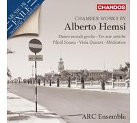 ARC Ensemble - Alberto Hemsi: Chamber Works - Danze nuziali greche; Tre arie antiche; Pilpúl Sonata; Viola Quintet; Méditation