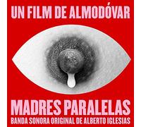Alberto Iglesias - Madres Paralelas