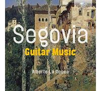 Alberto La Rocca - Segovia: Guitar Music
