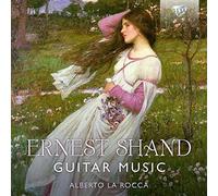 Alberto la Rocca - Shand: Guitar Music