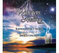 Alberto Rivera & Friends - Watchers of Heaven
