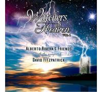 Alberto Rivera - Watchers of Heaven Vol 1