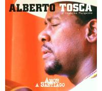Alberto Tosca Y Septeto Turquino - Amor A Santiago