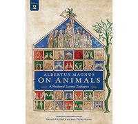 Albertus Magnus On Animals V2: A Medieval Summa Zoologica Revised Edition
