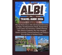Albi Travel Guide 2026: Plan the Perfect Trip to Albi with Essential Information on Flights, Visa Requirements, Hotels, Transportation, Local Cuisine, ... Experiences in the Heart of Southern France.
