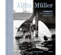 Albin Müller - Hamburg: Fotografien von 1920 bis 1970
