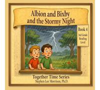 Albion and Bixby and the Stormy Night: Time Together Series (Albion and Bixby Together Time Series)