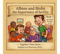 Albion and Bixby the Importance of Service: Together Time Series (Albion and Bixby Together Time Series)