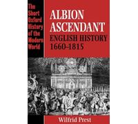 Albion Ascendant: English History 1660-1815 (Short Oxfo - Paperback / softback N