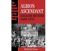 Albion Ascendant: English History 1660-1815 (Short Oxfo - Paperback / softback N