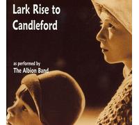 Albion Band - Lark Rise To Candleford