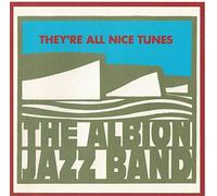 Albion Jazz Band - They're All Nice Tunes
