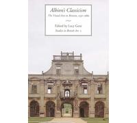 Albion′s Classicism - The Visual Arts in England 1550-1650 - Studies in British Art V 2: The Visual Arts in Britain, 1550-1660