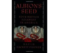 Albion's Seed: Four British Folkways in America