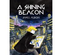 Albon, James - A Shining Beacon