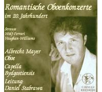 Albrecht Mayer - Romantische Oboenkonzerte im 20. Jahrhundert