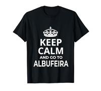 Albufeira Souvenir / 'Keep Calm And Go To Albufeira!' Saying T-Shirt