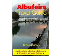 Albufeira Travel Guide - Attractions, Eating, Drinking, Shopping & Places To Stay