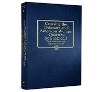 Album Crossing the Delaware & American Women Quarters: 2021; 2022-2025, Philadelphia & Denver Mints (Whitman Classic Coin Albums)