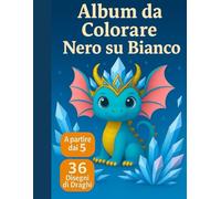Album da Colorear Nero su Bianco: Libro da colorare dei draghi