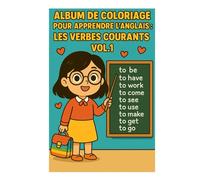 album de coloriage pour apprendre l'anglais : les verbes courants Vol.1