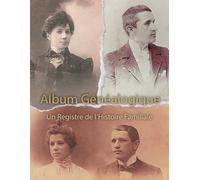 Álbum Genealógico - Un Viaje a Través de las Generaciones: Libro de herencia familiar de 200 páginas con papel color crema para notas, fotografías y recuerdos ancestrales